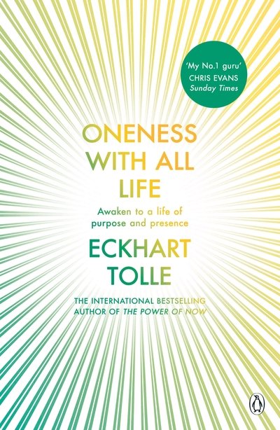 Oneness With All Life: Find your inner peace with the international bestselling author of A New Earth & The Power of Now - Eckhart Tolle - Bücher - Penguin Books Ltd - 9780241395516 - 31. Dezember 2020
