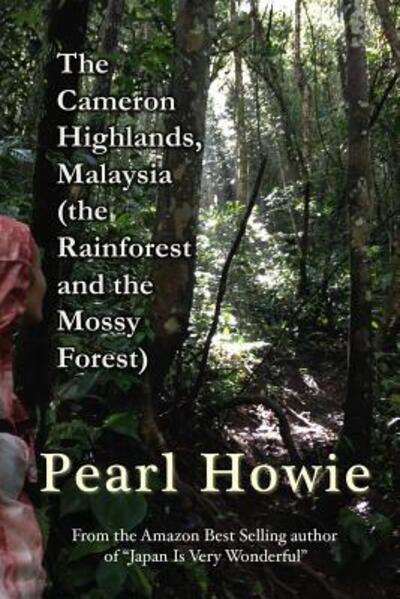 Cover for Pearl Howie · The Cameron Highlands, Malaysia (Paperback Book) (2019)