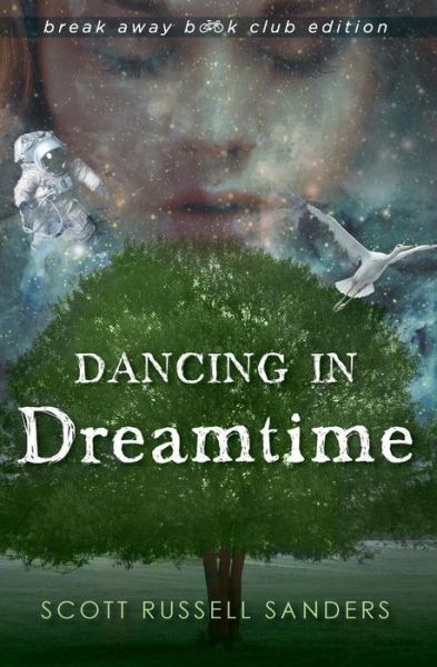 Cover for Scott Russell Sanders · Dancing in Dreamtime (Taschenbuch) (2016)