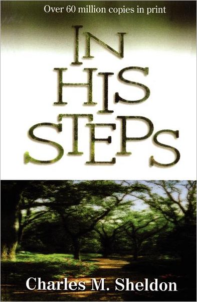 Cover for Charles Monroe Sheldon · In His Steps: Discovering What Jesus Would Do (Paperback Book) (1984)