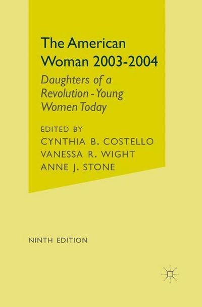 Cover for Cynthia B Costello · The American Woman 2003-2004: Daughters of a Revolution - Young Women Today (2003-2004) (Hardcover Book) (2003)