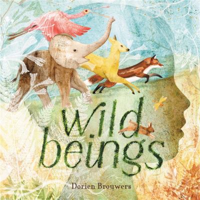 Cover for Dorien Brouwers · Wild Beings (Hardcover Book) (2022)