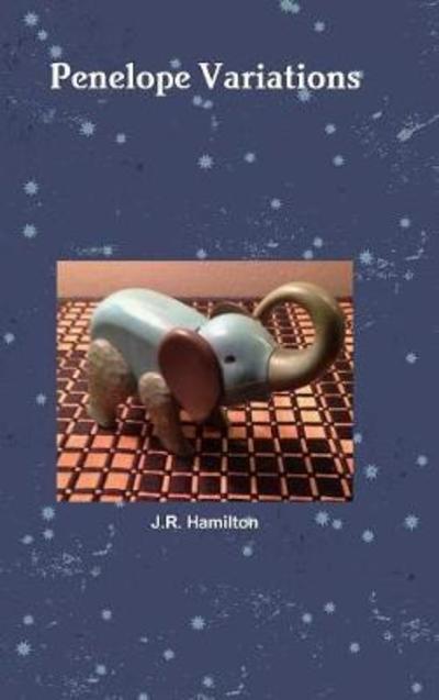 Cover for J. R. Hamilton · Penelope Variations (Book) (2018)