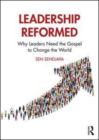 Cover for Sen Sendjaya · Leadership Reformed: Why Leaders Need the Gospel to Change the World (Paperback Book) (2019)