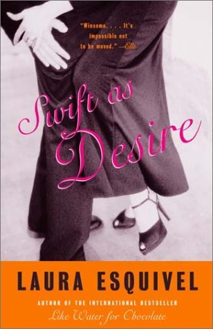 Cover for Laura Esquivel · Swift As Desire (Taschenbuch) (2002)