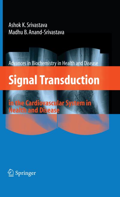 Cover for Signal Transduction in the Cardiovascular System in Health and Disease - Advances in Biochemistry in Health and Disease (Hardcover Book) [2008 edition] (2008)