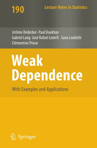 Weak Dependence: With Examples and Applications - Lecture Notes in Statistics - Jerome Dedecker - Books - Springer-Verlag New York Inc. - 9780387699516 - July 18, 2007