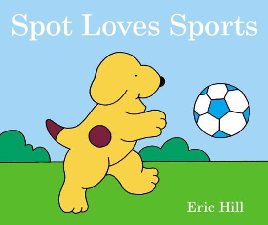 Spot Loves His Daddy - Eric Hill - Livros - Warne - 9780399243516 - 17 de março de 2005