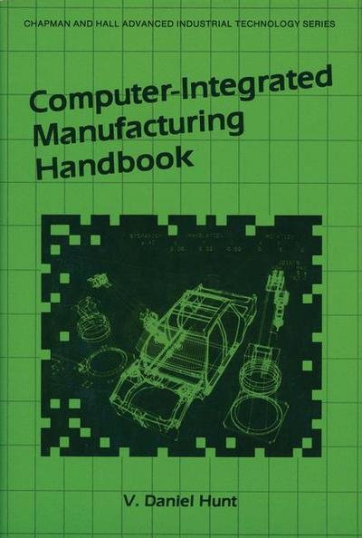 Cover for V Daniel Hunt · Computer-Integrated Manufacturing Handbook (Hardcover Book) [1989 edition] (1989)