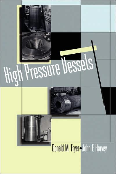 Cover for Donald M. Fryer · High Pressure Vessels (Hardcover Book) [1998 edition] (1997)