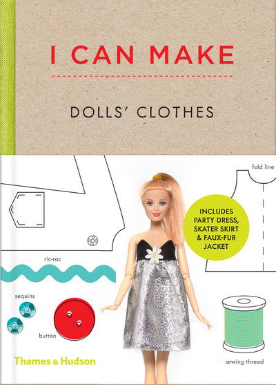 Cover for Louise Scott-smith · I Can Make Dolls' Clothes: Easy-to-follow patterns to make clothes and accessories for your favourite doll (Gebundenes Buch) (2015)