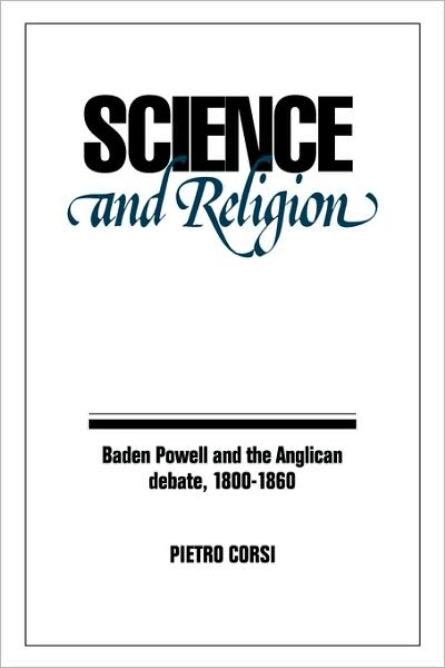 Cover for Pietro Corsi · Science and Religion: Baden Powell and the Anglican Debate, 1800–1860 (Paperback Bog) (2008)