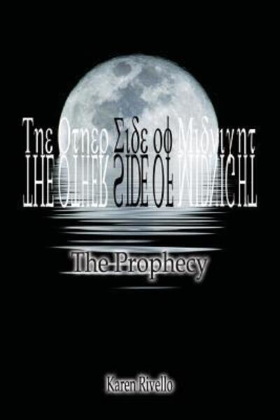 Cover for Author Karen Rivello · The Other Side of Midnight - The Prophecy (Paperback Book) (2010)