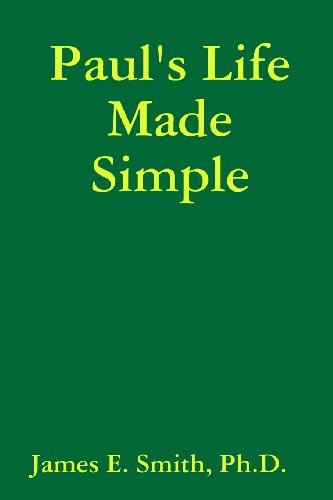 Cover for James E. Smith Ph.d. · Paul's Life Made Simple (Taschenbuch) (2011)