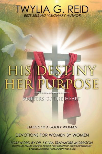 Cover for Twylia G Reid · His Destiny Her Purpose (Pocketbok) (2022)