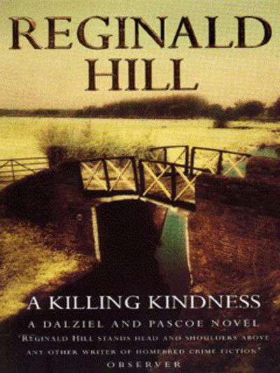 Cover for Reginald Hill · A Killing Kindness - Dalziel &amp; Pascoe Novel S. (Paperback Book) [New edition] (1987)