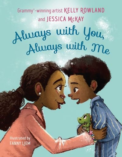 Always with You, Always with Me - Kelly Rowland - Livros - Penguin Young Readers Group - 9780593465516 - 26 de abril de 2022