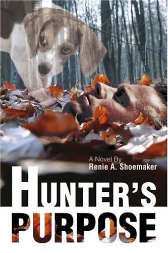 Cover for Renie Shoemaker · Hunter's Purpose (Paperback Book) (2006)