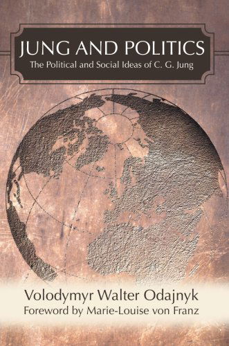 Cover for Volodymyr Walter Odajnyk · Jung and Politics: The Political and Social Ideas of C. G. Jung (Paperback Book) (2007)