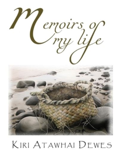 Cover for Kiri Atawhai Dewes · Memoirs of my life (Paperback Book) (2020)