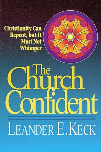 Cover for Leander E. Keck · The Church Confident (Paperback Book) [First edition] (1993)