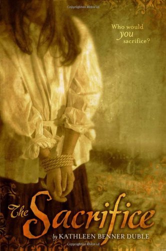 Cover for Kathleen Benner Duble · The Sacrifice (Pocketbok) [Reprint edition] (2007)