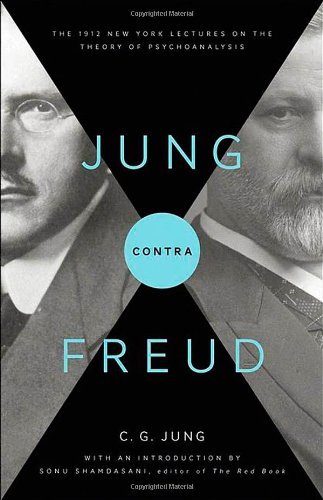 Cover for C. G. Jung · Jung contra Freud: The 1912 New York Lectures on the Theory of Psychoanalysis - Bollingen Series (General) (Paperback Bog) [With a New introduction by Sonu Shamdasani edition] (2011)