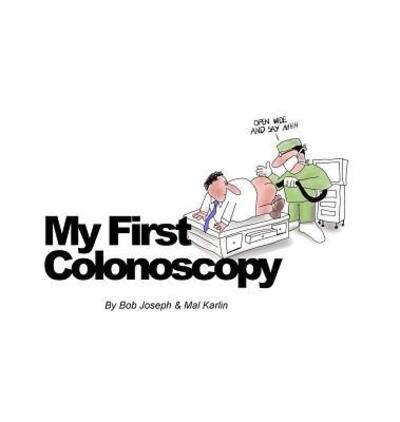 Cover for Mal Karlin · My First Colonoscopy (Hardcover bog) (2018)