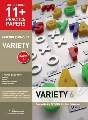 Cover for GL Assessment · 11+ Practice Papers, Variety Pack 6 (Multiple Choice): English Test 6, Maths Test 6, NVR Test 6, VR Test 6 - The Official 11+ Practice Papers (Pamphlet) (2011)