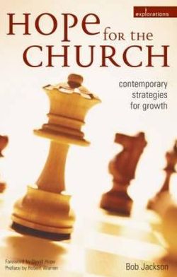 Hope for the Church: Contemporary Strategies for Growth - Explorations S. - Bob Jackson - Books - Church House Publishing - 9780715155516 - October 30, 2002