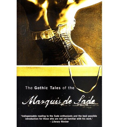Cover for Sade de Marquis · Gothic Tales of the Marquis de Sade (Pocketbok) [4th Fourth Edition, Fourth edition] (2011)