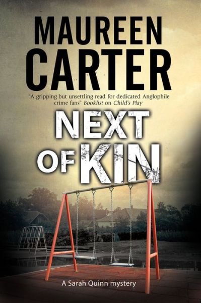 Cover for Maureen Carter · Next of Kin: A British Police Procedural - A Sarah Quinn Mystery (Gebundenes Buch) [Large type / large print edition] (2017)