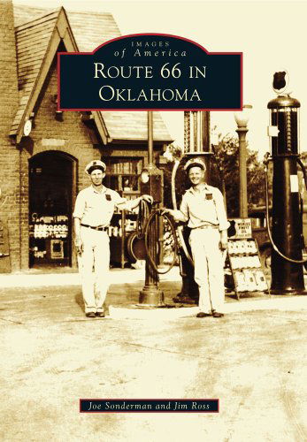 Route 66 in Oklahoma (Images of America) - Jim Ross - Książki - Arcadia Publishing - 9780738590516 - 5 grudnia 2011