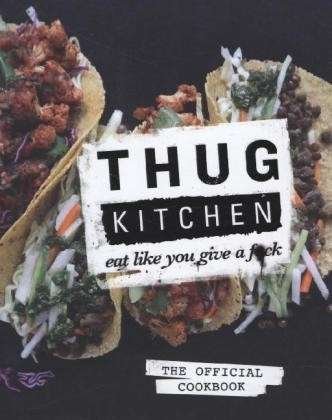 Cover for Thug Kitchen · Thug Kitchen: Eat Like You Give a F**k - Bad Manners (Hardcover Book) (2014)