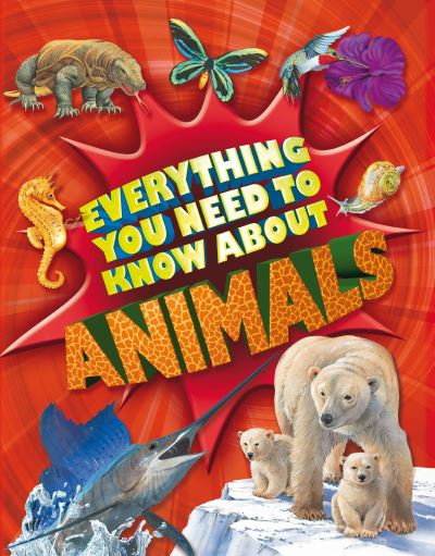 Cover for Nicola Davies · Everything You Need To Know: Animals - Everything You Need to Know (Paperback Book) (2013)