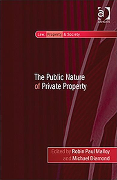 Cover for Michael Diamond · The Public Nature of Private Property - Law, Property and Society (Hardcover Book) [New edition] (2011)