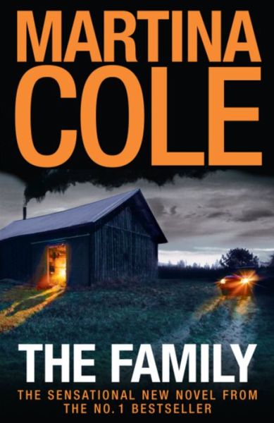 The Family: A dark thriller of loyalty, crime and corruption - Martina Cole - Kirjat - Headline Publishing Group - 9780755375516 - torstai 12. toukokuuta 2011