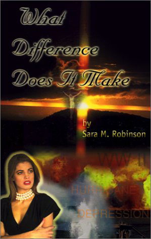 Cover for Sara  M. Robinson · What Difference Does It Make (Hardcover Book) (2001)