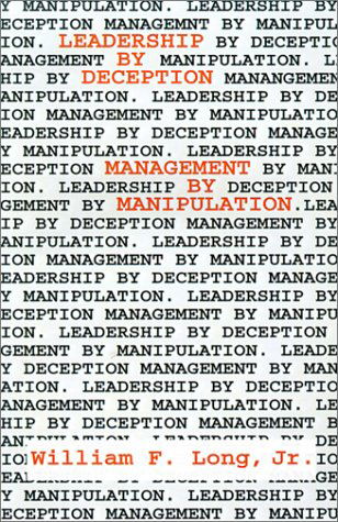 Cover for William F. Jr. Long · Leadership by Deception: Management by Manipulation (Hardcover Book) (2001)