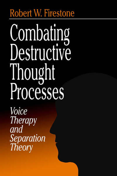 Cover for Robert W. Firestone · Combating Destructive Thought Processes: Voice Therapy and Separation Theory (Paperback Book) (1997)