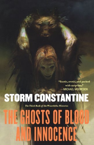 Cover for Storm Constantine · The Ghosts of Blood and Innocence: the Third Book of the Wraeththu Histories (Pocketbok) [First edition] (2009)