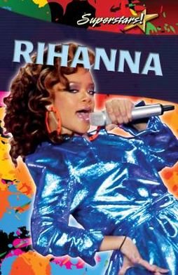 Cover for Lynn Peppas · Rihanna (Superstars! (Crabtree)) (Hardcover Book) (2013)