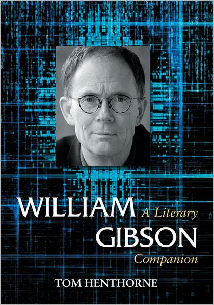 Cover for Tom Henthorne · William Gibson: A Literary Companion - McFarland Literary Companions (Paperback Book) (2011)