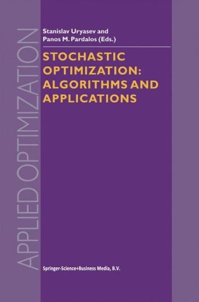 Cover for Uryasev · Stochastic Optimization: Algorithms and Applications - Applied Optimization (Gebundenes Buch) [2001 edition] (2001)