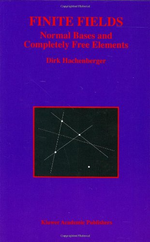 Cover for Dirk Hachenberger · Finite Fields: Normal Bases and Completely Free Elements - The Springer International Series in Engineering and Computer Science (Hardcover Book) [1997 edition] (1997)