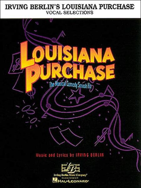 Louisiana Purchase - Irving Berlin - Bücher - Hal Leonard Corporation - 9780793573516 - 1. Februar 1997