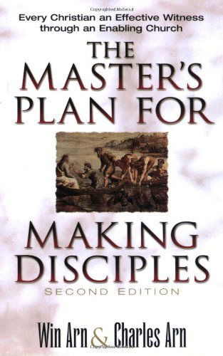 Cover for Win Arn · The Master's Plan for Making Disciples – Every Christian an Effective Witness through an Enabling Church (Paperback Book) [2nd edition] (1998)