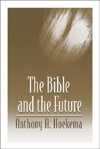 Cover for Anthony A. Hoekema · The Bible and the Future (Pocketbok) (1994)
