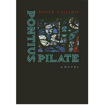 Pontius Pilate - Roger Caillois - Bøger - University of Virginia Press - 9780813925516 - 1. april 2006