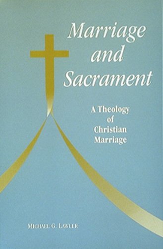 Cover for Michael   G. Lawler · Marriage and Sacrament: a Theology of Christian Marriage (Michael Glazier Books) (Paperback Book) (1993)